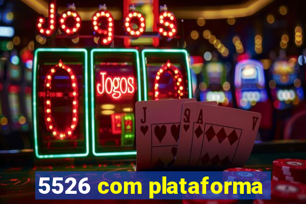 5526 com plataforma